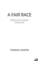 A Fair Race: Policies for a better tomorrow 1684944546 Book Cover