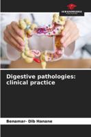 Digestive pathologies: clinical practice 6203894583 Book Cover