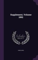 Supplement, Volume 1892 1343290007 Book Cover