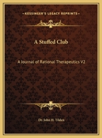 A Stuffed Club: A Journal of Therapeutics V9 Part 2 1162592060 Book Cover