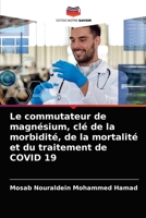 Le commutateur de magnésium, clé de la morbidité, de la mortalité et du traitement de COVID 19 6204046381 Book Cover
