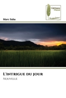 L'intrigue du jour (French Edition) 6204976710 Book Cover