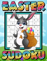 Easter Sudoku: Easter Activity Book for Kids Ages 10 -15 - Sudoku Game Book for Kids - One Puzzle Per Page - Special Edition Puzzle B B08Y49S2XV Book Cover