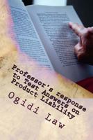 Professor's response to Test Answers on Product Liability 1501015834 Book Cover