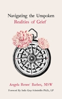 Navigating the Unspoken Realities of Grief 1737984105 Book Cover