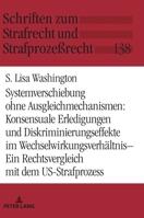 Systemverschiebung Ohne Ausgleichmechanismen: Konsensuale Erledigungen Und Diskriminierungseffekte Im Wechselwirkungsverhaeltnis: Ein Rechtsvergleich 3631901658 Book Cover