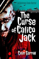 The Curse of Calico Jack 1673142559 Book Cover