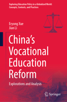 China’s Vocational Education Reform: Explorations and Analysis 9811907471 Book Cover