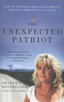 The Unexpected Patriot: How an Ordinary American Mother Is Bringing Terrorists to Justice 0230341640 Book Cover