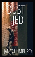 DUST Jed: A story of love and survival 1739279581 Book Cover