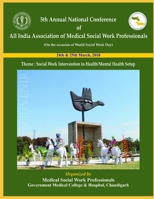 Social Work Intervention in Health/Mental Health Setup: Souvenir 5th ANC of AIAMPSWP B09DMP8BKK Book Cover