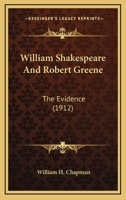 William Shakespeare & Robert Greene: The Evidence (Studies in Shakespeare, No. 24) 1165775018 Book Cover