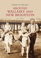 Wallasey and New Brighton 0752401564 Book Cover