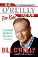 The O'Reilly Factor for Kids: A Survival Guide for America's Families 0060544244 Book Cover