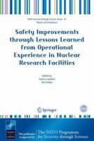 Safety Improvements through Lessons Learned from Operational Experience in Nuclear Research Facilities (Nato Security through Science Series B:) 1402038860 Book Cover
