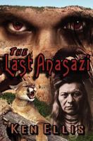 The Last Anasazi 1461108845 Book Cover
