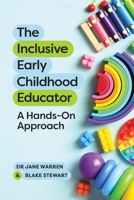 The Inclusive Early Childhood Educator: A Hands-On Approach 1923215728 Book Cover