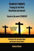 Steadfast Parents Praying by the Word Devotional and Journal 0979908167 Book Cover