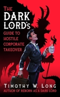 The Dark Lord's Guide to Hostile Corporate Takeover: The Dark Lord’s Guide Series B0G24JFCDJ Book Cover