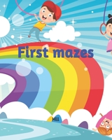 First mazes: Interactive book for children with simple mazes to solve (4-8 years of age) B085RS9NYX Book Cover