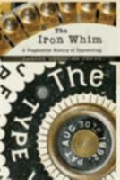 The Iron Whim: A Fragmented History of Typewriting 0771089252 Book Cover