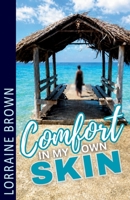 Comfort in my own skin! B0H619SG1X Book Cover