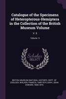 Catalogue of the Specimens of Heteropterous-Hemiptera in the Collection of the British Museum; V. 5 1378861825 Book Cover