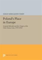 Poland's Place in Europe: General Sikorski and the Origin of the Oder-Neisse Line, 1939-1943 1597403997 Book Cover