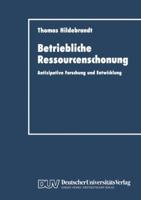 Betriebliche Ressourcenschonung: Antizipative Forschung und Entwicklung 3824401355 Book Cover