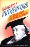 Margaret Rutherford: Dreadnought with Good Manners 1845135857 Book Cover