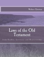 Laws of the Old Testament (Old Testament Laws) 197765472X Book Cover
