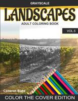 Grayscale Landscapes Adult Coloring Book Vol.5 1537626396 Book Cover