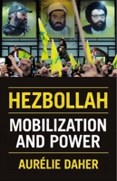 Hezbollah: Mobilization and Power 0197787088 Book Cover