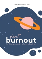 Planet Burnout: How to decrease overwhelm and live a sustainable life 0645337501 Book Cover