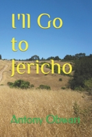 I'll Go to Jericho B0CF4NWG46 Book Cover