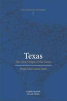 Texas: The false origin of the name: Bilingual and color edition 1096028751 Book Cover