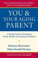 You and Your Aging Parent: A Family Guide to Emotional, Social, Health, and Financial Problems 0394734068 Book Cover