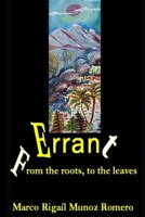 From your roots to your leaves: Errant: Born to walk and make the path B095MR2P8B Book Cover