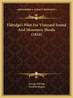 Eldridge's Pilot For Vineyard Sound And Monomoy Shoals 1164629646 Book Cover