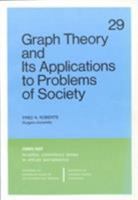 Graph Theory and Its Applications to Problems of Society (CBMS-NSF Regional Conference Series in Applied Mathematics) 089871026X Book Cover