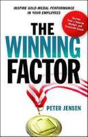 The Winning Factor: Inspire Gold-Medal Performance in Your Employees 0814431755 Book Cover
