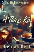A Thief's Kiss (The Highwaywomen) B0F449BCW4 Book Cover
