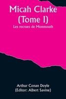 Micah Clarke (Tome I); Les recrues de Monmouth (French Edition) 9357921214 Book Cover