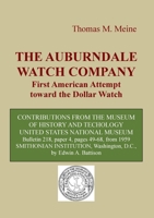 THE AUBURNDALE WATCH COMPANY: First American attempt toward the Dollar Watch 375575374X Book Cover