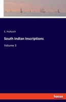 South Indian Inscriptions: Volume 3 3337952305 Book Cover