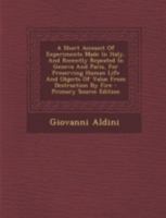 A Short Account of Experiments Made in Italy, and Recently Repeated in Geneva and Paris, for Preserving Human Life and Objects of Value from Destruc 1017050465 Book Cover