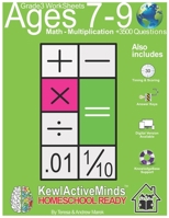 Grade 3 Worksheets - Math Multiplication, HomeSchool Ready +3500 Questions: Includes Timing & Scoring, Answer Keys, Knowledgebase Support B08NRXQ5VX Book Cover