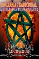 BRUXARIA TRADICIONAL - A Bíblia das Bruxas parte 2: Wicca - Magia - Paganismo - Politeísmo (Portuguese Edition) B086Y39W1H Book Cover