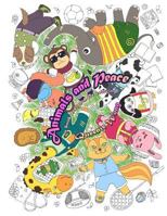 Animals and Peace - A book designed for coloring 1533206104 Book Cover
