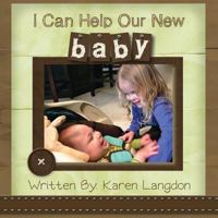 I Can Help Our New Baby 1482619083 Book Cover